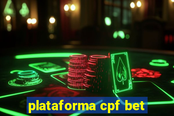 plataforma cpf bet